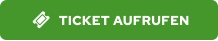 TICKET AUFRUFEN 